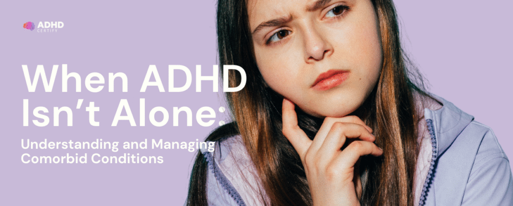 ADHD: Managing its Comorbid Conditions