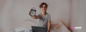 Time Management Tips for People Living With ADHD